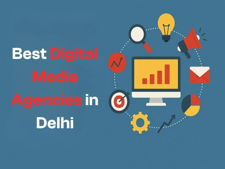 Best Digital Media Agencies in Delhi